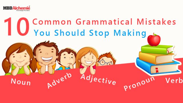 10 Common Grammatical Mistakes You Should Stop Making