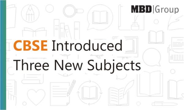 CBSE Introduced Three New Subjects